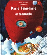 Dario Temerario astronauta libro