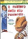 Il mistero dello slip panterato libro