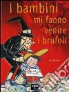 I bambini mi fanno venire i brufoli libro