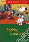 Adolfo, a cuccia! libro