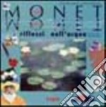 Claude Monet. Riflessi nell'acqua. Ediz. illustrata libro