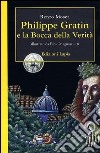 Philippe Gratin e la bocca della verità libro di Mosca Renzo