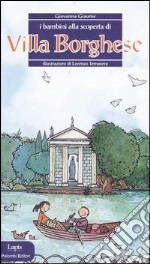 I bambini alla scoperta di Villa Borghese libro