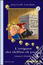 L'enigma dei delfini di pietra libro