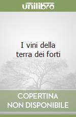 I vini della terra dei forti libro