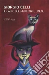 Il gatto del ristorante cinese libro di Celli Giorgio