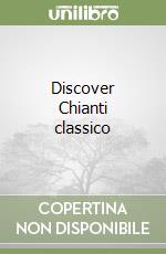 Discover Chianti classico libro