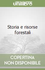 Storia e risorse forestali