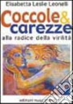 Coccole & carezze. Alla radice della virilità