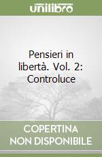 Pensieri in libertà. Vol. 2: Controluce libro