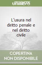 L'usura nel diritto penale e nel diritto civile libro