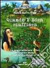 Quando l'eden riaffiora. Un gesuita missionario in Ciad nel laborioso dialogo con le religioni tradizionali e l'Islam libro