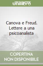 Canova e Freud. Lettere a una psicoanalista