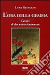 L'ora della gemma. Cantici di due anime innamorate libro