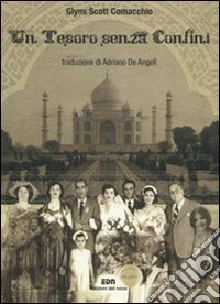 Un tesoro senza confini-Across boundaries. Ediz. bilingue libro