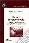 Durata ir-ragionevole. Il diritto fondamentale a un giudizio in tempi giusti libro