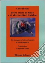 Breve storia di Nizza e di altri territori italofoni libro