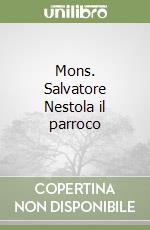 Mons. Salvatore Nestola il parroco