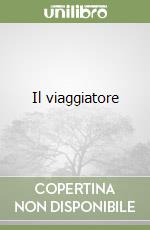 Il viaggiatore libro