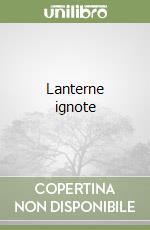 Lanterne ignote libro