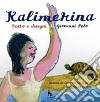 Kalimerina. Storia di una tartaruga. Testo griko e italiano libro