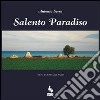 Salento paradiso. Ediz. illustrata libro