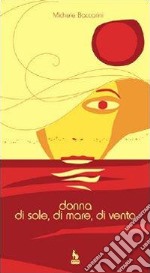 Donna di sole, di mare, di vento libro