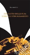 Del gatto delle fusa e del suo strusciamento. Poesie 1992-2006 libro