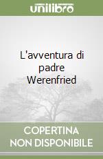 L'avventura di padre Werenfried libro