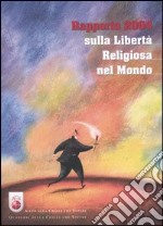 Rapporto 2004 sulla libertà religiosa nel mondo libro