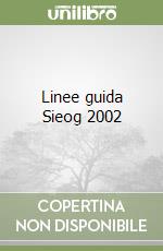 Linee guida Sieog 2002 libro