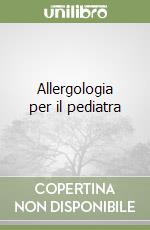 Allergologia per il pediatra