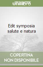 Edit symposia salute e natura