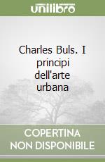 Charles Buls. I principi dell'arte urbana libro