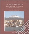 La riva perduta. Piano di monitoraggio e di riqualificazione delle fasce costiere italiane libro di De Rubertis R. (cur.)