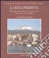 La riva perduta. Piano di monitoraggio e di riqualificazione delle fasce costiere italiane libro