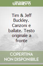 Tim & Jeff Buckley. Canzoni e ballate. Testo originale a fronte libro