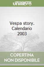 Vespa story. Calendario 2003 libro