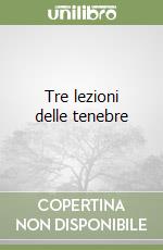 Tre lezioni delle tenebre libro