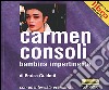 Carmen Consoli. Bambina impertinente libro