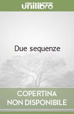 Due sequenze