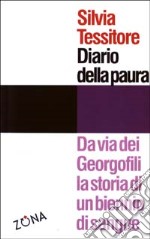 Diario della paura. Da via dei Georgofili la storia di un biennio di sangue libro