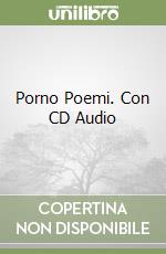 Porno Poemi. Con CD Audio libro