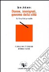 Donne, immigrati, governo della città. Scritti sull'etica sociale libro