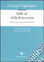 Sulle ali della democrazia. Il Pci in una provincia del Sud (1944-1947)