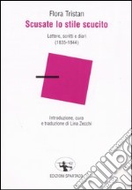 Scusate lo stile scucito. Lettere, scritti e diari (1835-1844) libro