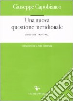 Una nuova questione meridionale. Scritti scelti 1979-1992