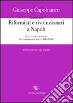 Riformisti e rivoluzionari a Napoli