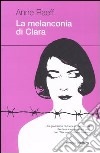 La melanconia di Clara libro