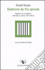 Sindrome da filo spinato. Rapporto di un tedesco internato a Londra (1914-1918)